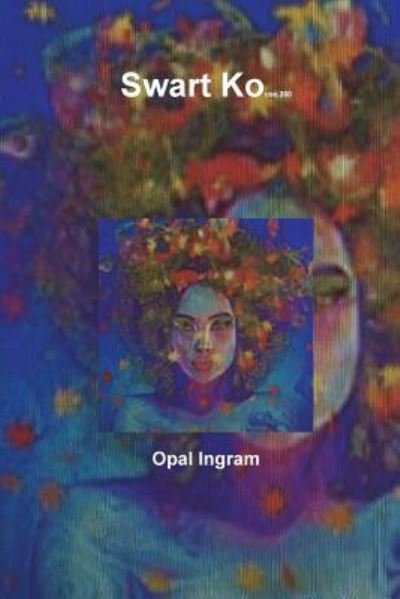 Swart Kouse 360 - Opal Ingram - Bøker - Lulu.com - 9781387885671 - 18. juni 2018