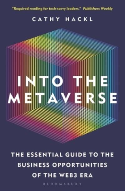 Cover for Cathy Hackl · Into the Metaverse: The Essential Guide to the Business Opportunities of the Web3 Era (Paperback Book) (2025)