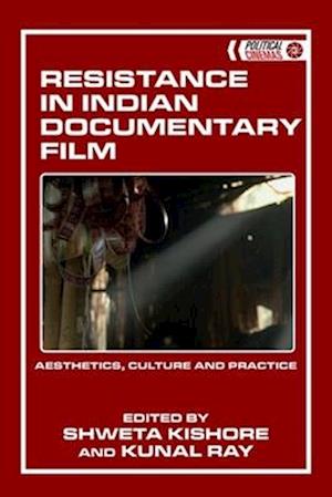 Cover for Resistance in Indian Documentary Film: Aesthetics, Culture and Practice - Political Cinemas (Paperback Book) (2026)
