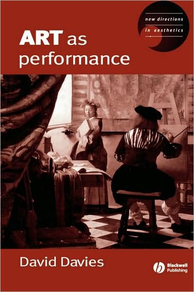 Cover for Dave Davies · Art as Performance - New Directions in Aesthetics (Paperback Book) (2003)