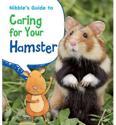 Cover for Anita Ganeri · Nibble's Guide to Caring for Your Hamster (N/A) (2014)