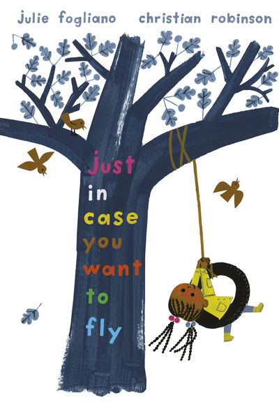 Cover for Julie Fogliano · Just in Case You Want to Fly (Inbunden Bok) (2020)