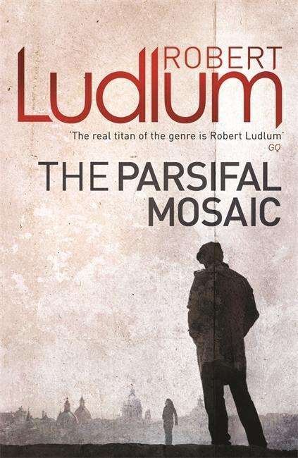 Cover for Robert Ludlum · The Parsifal Mosaic (Taschenbuch) (2010)