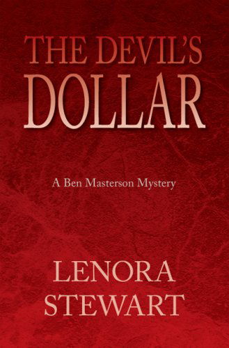 Cover for Lenora Stewart · The Devil's Dollar: a Ben Masterson Mystery (Hardcover Book) (2008)