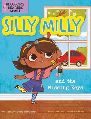 Silly Milly and the Missing Keys - Laurie Friedman - Bücher - Blossoms Beginning Readers - 9781427152671 - 1. Juli 2021