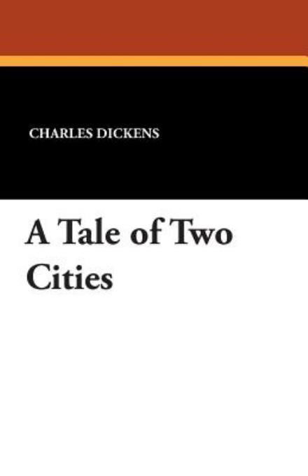 Cover for Charles Dickens · A Tale of Two Cities (Taschenbuch) (2024)