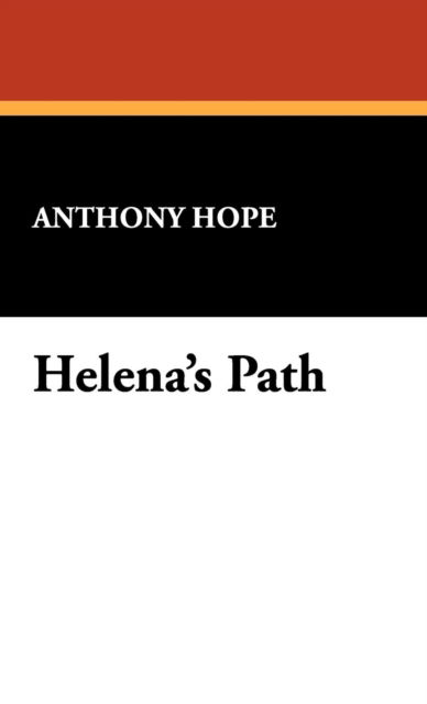 Cover for Anthony Hope · Helena's Path (Hardcover Book) (2008)