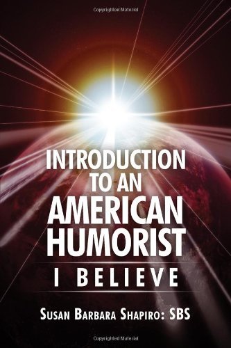 Cover for Susan Shapiro · Introduction to an American Humorist: I Believe (Taschenbuch) (2012)