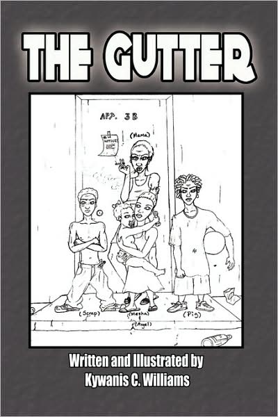 The Gutter - Kywanis C Williams - Livros - Xlibris, Corp. - 9781436398671 - 27 de fevereiro de 2009