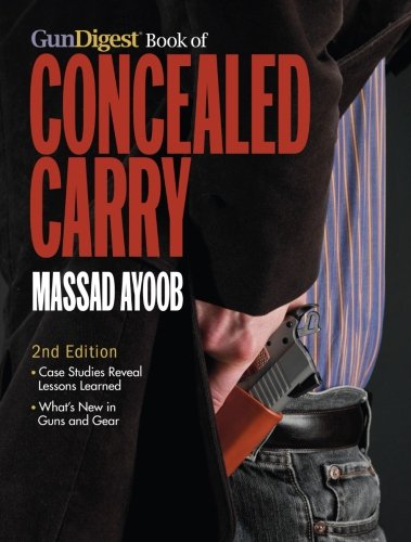 Cover for Massad Ayoob · Gun Digest Book of Concealed Carry (Paperback Book) (2012)