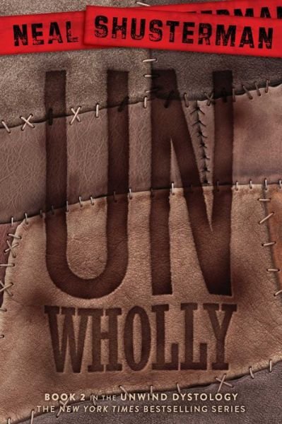 Unwholly - Neal Shusterman - Books - Simon & Schuster Books for Young Readers - 9781442423671 - October 15, 2013