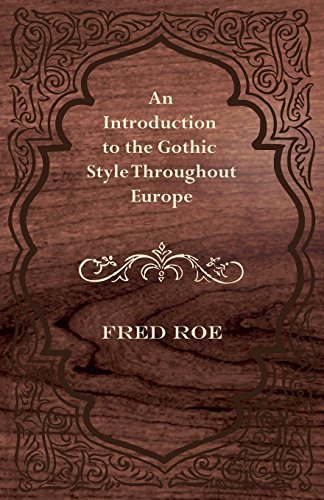 Cover for Fred Roe · An Introduction to the Gothic Style Throughout Europe (Taschenbuch) (2012)
