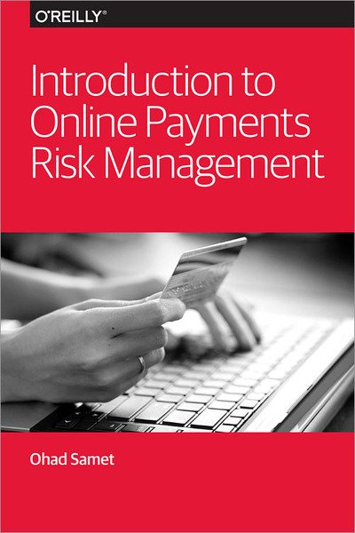 Cover for Ohad Samet · Introduction to Online Payments Risk Management (Paperback Bog) (2013)