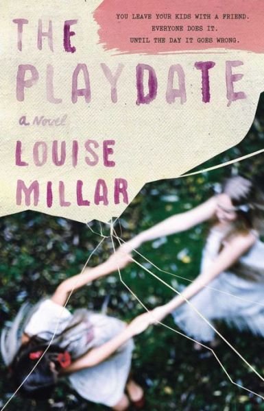 Cover for Louise Millar · The Playdate: A Novel (Paperback Book) (2012)