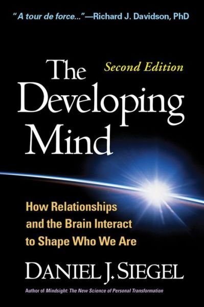 Cover for Daniel J. Siegel · The Developing Mind, Second Edition: How Relationships and the Brain Interact to Shape Who We Are (Taschenbuch) [2 New edition] (2015)