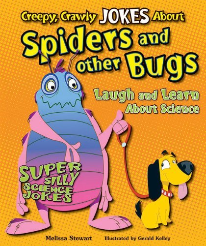 Cover for Melissa Stewart · Creepy, Crawly Jokes About Spiders and Other Bugs: Laugh and Learn About Science (Super Silly Science Jokes) (Pocketbok) (2012)