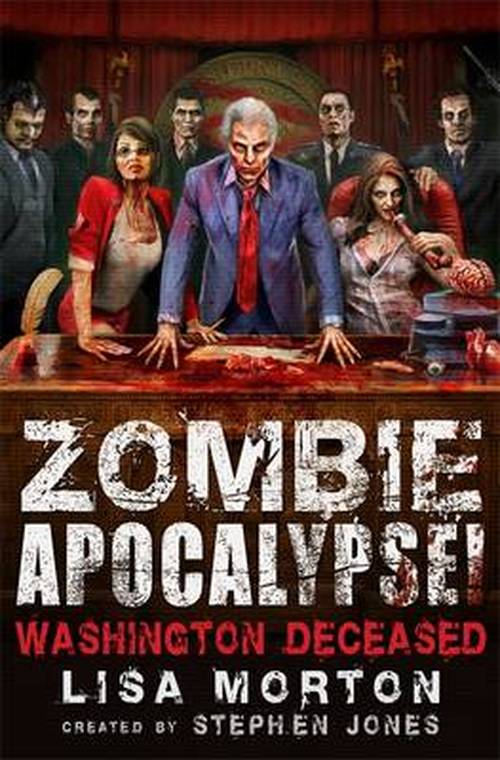 Cover for Stephen Jones · Zombie Apocalypse! Washington Deceased - Zombie Apocalypse! Spinoff (Paperback Book) (2014)