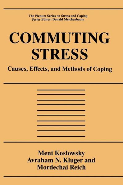 Cover for Meni Koslowsky · Commuting Stress: Causes, Effects, and Methods of Coping - Springer Series on Stress and Coping (Paperback Book) [Softcover reprint of the original 1st ed. 1995 edition] (2013)