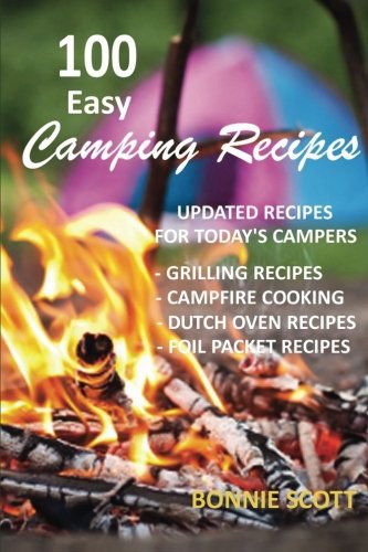 Cover for Bonnie Scott · 100 Easy Camping Recipes (Paperback Book) (2012)