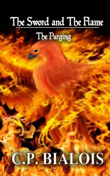 Cover for Cp Bialois · The Sword and the Flame: the Purging (Paperback Bog) (2012)