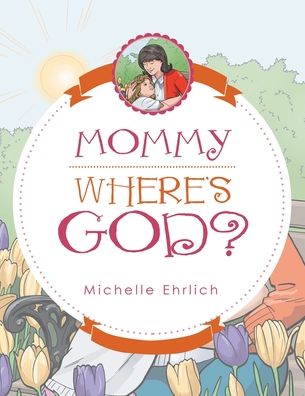 Cover for Michelle Ehrlich · Mommy - Where's God? (Book) (2020)