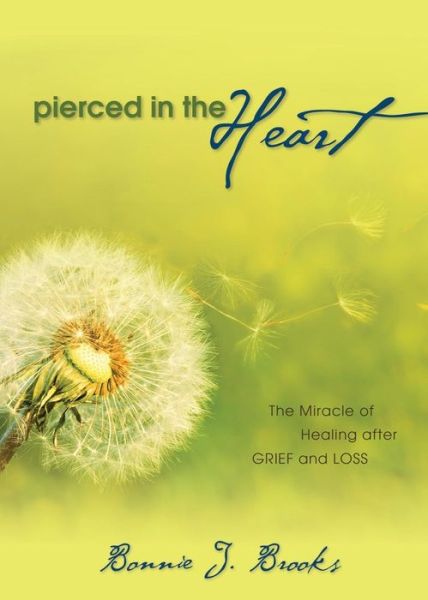 Pierced in the Heart - Bonnie J. Brooks - Books - Word Alive Press - 9781486603671 - August 18, 2014