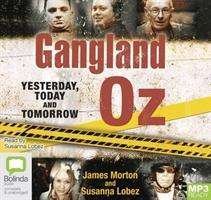 Cover for James Morton · Gangland Oz: Yesterday, Today and Tomorrow (Audiobook (MP3)) [Unabridged edition] (2019)