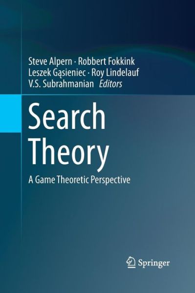 Cover for Steve Alpern · Search Theory: A Game Theoretic Perspective (Paperback Book) [2013 edition] (2015)