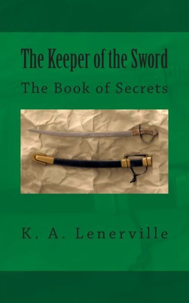 Cover for K A Lenerville · The Keeper of the Sword (Paperback Book) (2013)