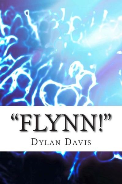 Cover for Dylan Davis · &quot;Flynn!&quot; (The Dallas Street Anthology) (Volume 2) (Paperback Bog) (2014)