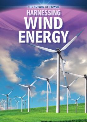 Cover for Nancy Dickmann · Harnessing wind energy (Book) (2016)