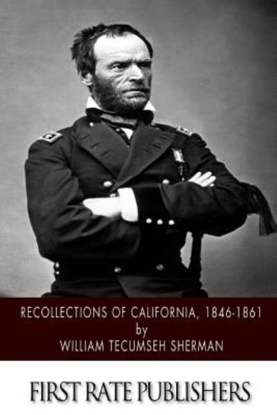 Cover for William Tecumseh Sherman · Recollections of California, 1846-1861 (Pocketbok) (2014)
