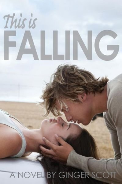 Cover for Ginger Scott · This Is Falling (Pocketbok) (2014)