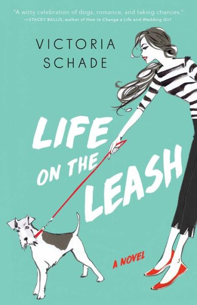 Cover for Victoria Schade · Life on the Leash (Paperback Book) [First Gallery Books trade paperback edition. edition] (2018)