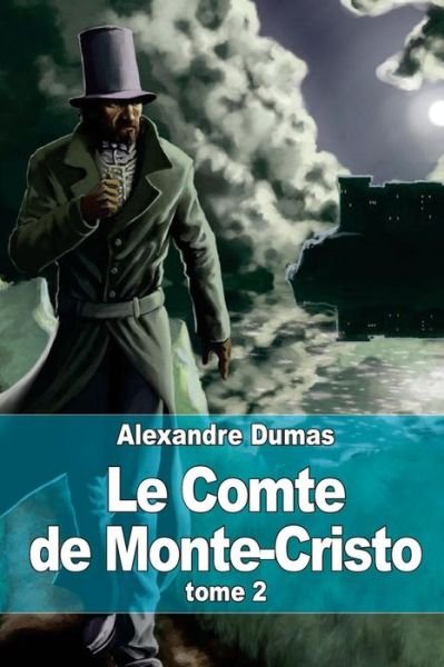 Cover for Alexandre Dumas · Le Comte De Monte-cristo: Tome 2 (Paperback Bog) (2014)