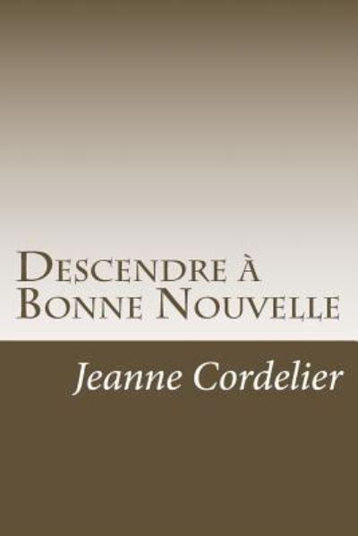 Cover for Jeanne Cordelier · Descendre a Bonne Nouvelle (Taschenbuch) (2015)