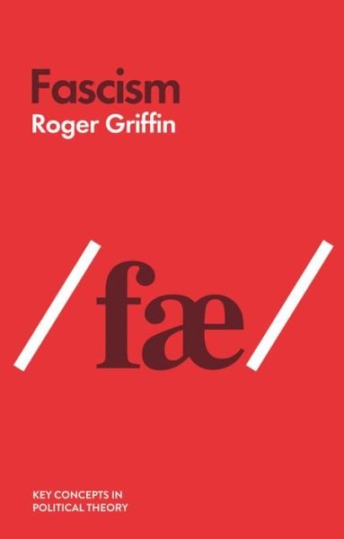 Cover for Roger Griffin · Fascism - Key Concepts in Political Theory (Inbunden Bok) (2018)