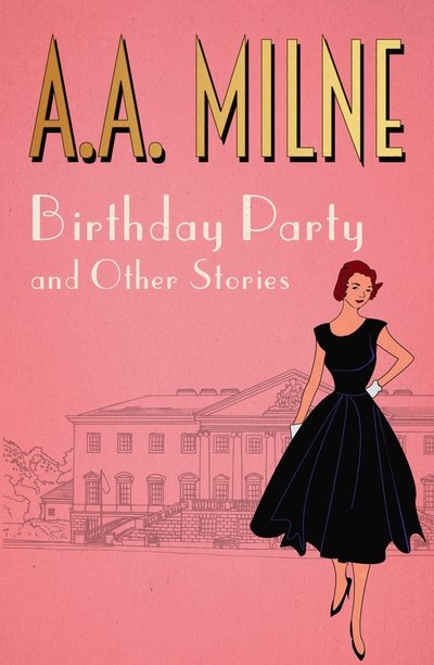 Cover for A. A. Milne · Birthday Party: and other stories (Pocketbok) (2017)