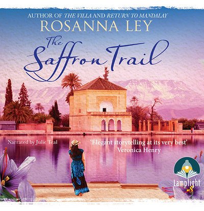 The Saffron Trail - Rosanna Ley - Audio Book - W F Howes Ltd - 9781510001671 - July 1, 2015
