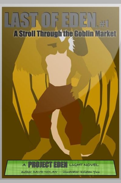 Cover for David Nolan · Last of Eden, #1: a Stroll Through the Goblin Market (Pocketbok) (2015)