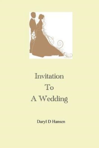 Cover for Daryl D Hansen · Invitation To A Wedding (Paperback Book) (2015)