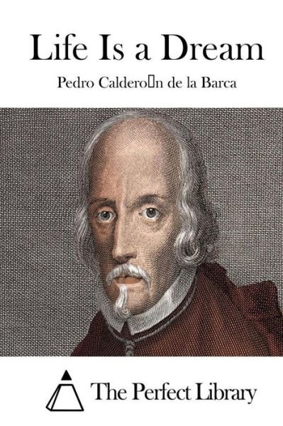 Cover for Pedro Calderon De La Barca · Life is a Dream (Taschenbuch) (2015)