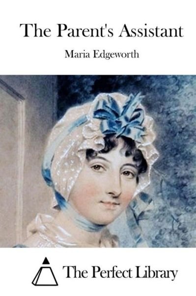 Cover for Maria Edgeworth · The Parent's Assistant (Pocketbok) (2015)