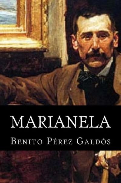 Marianela - Benito Perez Galdos - Books - Createspace - 9781515121671 - July 17, 2015
