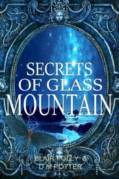 Cover for DM Potter · Secrets of Glass Mountain (Taschenbuch) (2015)