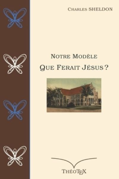 Cover for Charles Sheldon · Que Ferait Jesus ? (Paperback Book) (2017)