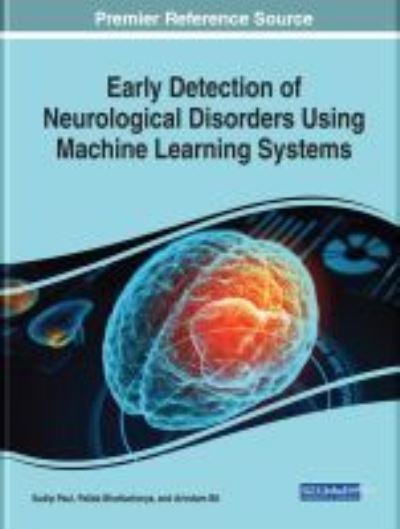 Early Detection of Neurological Disorders Using Machine Learning Systems - - Books - IGI Global - 9781522585671 - June 28, 2019
