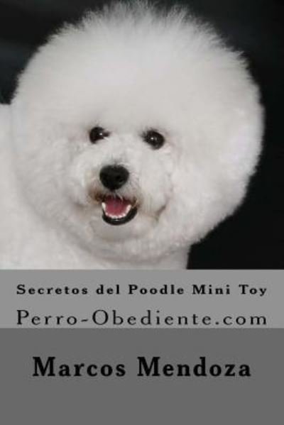 Cover for Marcos Mendoza · Secretos del Poodle Mini Toy (Paperback Book) (2016)
