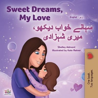 Cover for Shelley Admont · Sweet Dreams, My Love (English Urdu Bilingual Book for Kids) (Paperback Book) (2021)