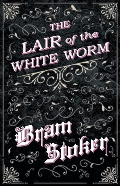 Cover for Bram Stoker · The Lair of the White Worm (Paperback Bog) (2019)